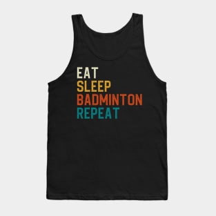 Eat Sleep Badminton Repeat Tank Top